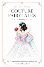 Perfect Pages - Volume I: Couture Fairytales